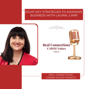 Eight Key Strategies to Maximize Business with Laural Carr